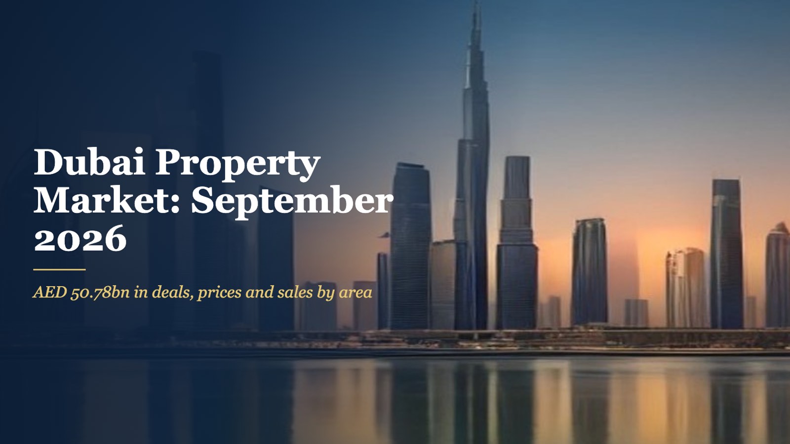 Illustration of the Downtown Dubai skyline at sunset with the Burj Khalifa: Dubai property market report, September 2026