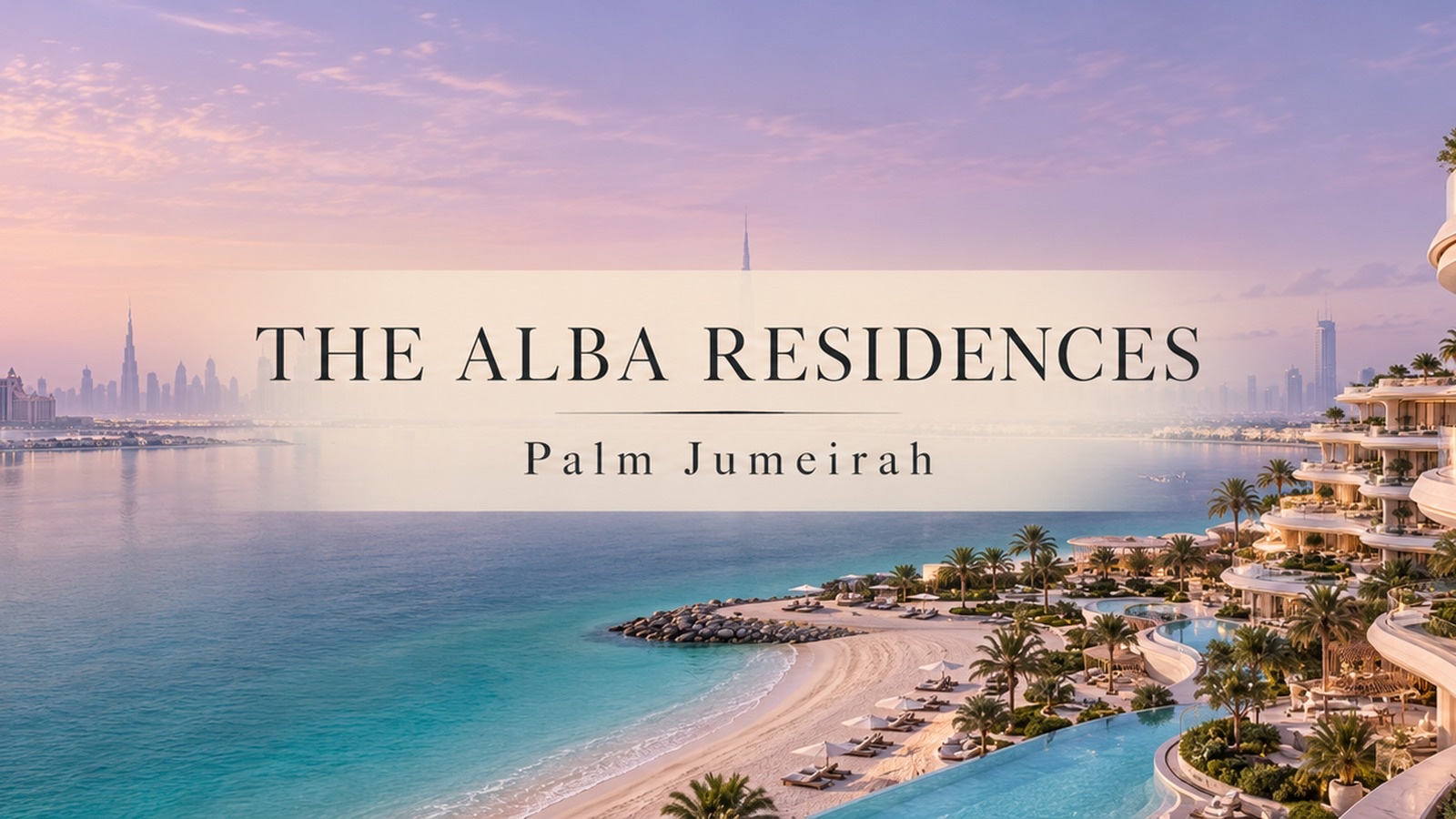 The Alba Residences – Live Elite on Palm Jumeirah