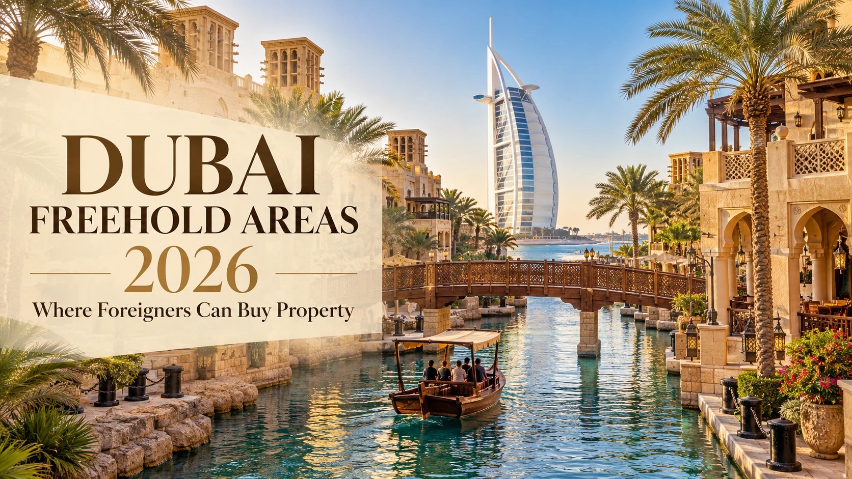 Dubai Freehold Areas 2026: Where Foreigners Can Buy Property